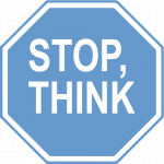 Stop Sign saying "Stop, Think"