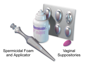 Spermicidal foam with applicator and blister pack of vaginal suppositories