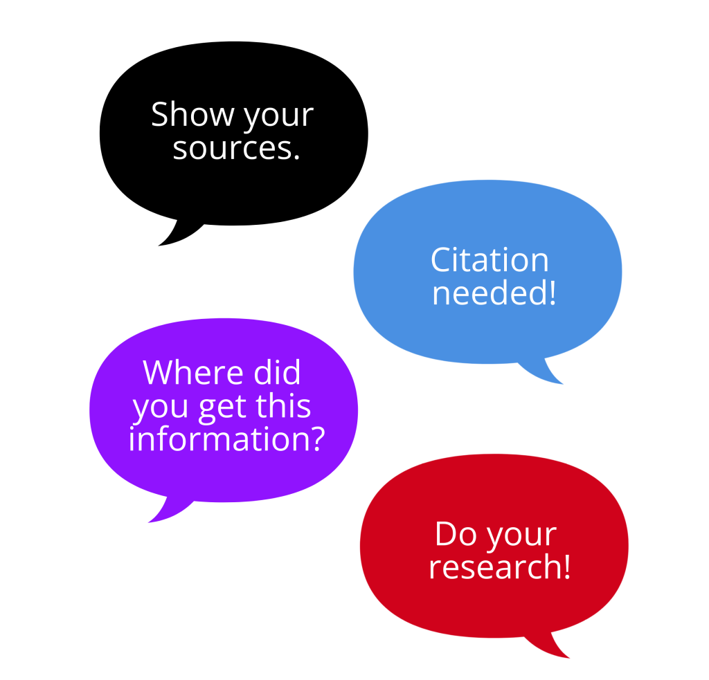 speech bubbles: "show your sources.", "citation needed!", "Where did you get this information?", "Do your research!"