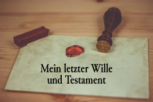 Mein letzter Wille und Testament (letter with a seal on the back)